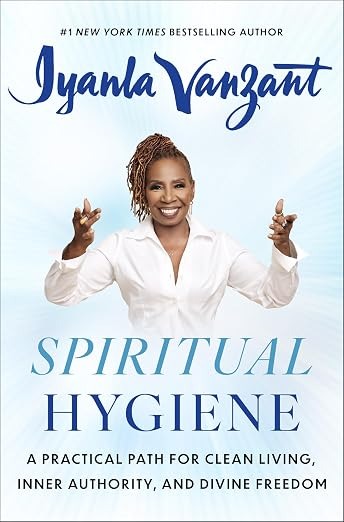 Spiritual Hygiene by Iyanla Vanzant